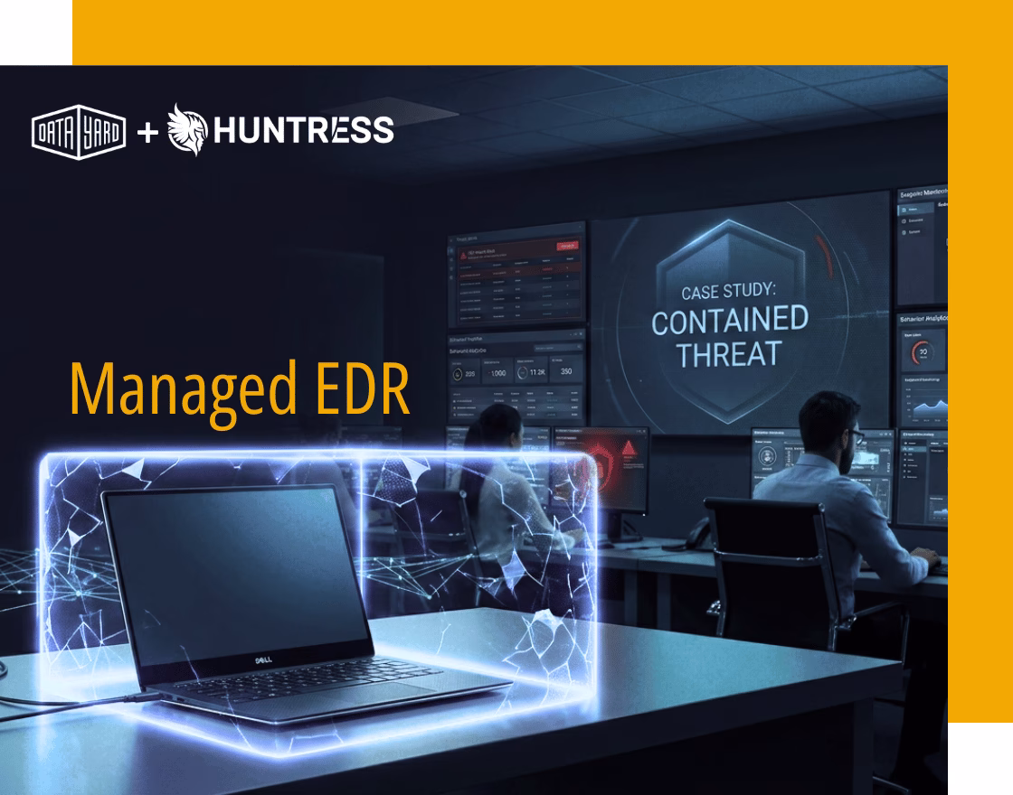 DataYard and Huntress Managed EDR security monitoring detecting and containing a cyber threat to a single endpoint before it spreads across the network in this Managed EDR Case Study.
